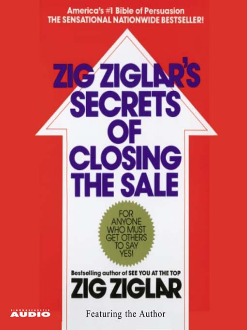 Title details for The Secrets of Closing the Sale by Zig Ziglar - Available